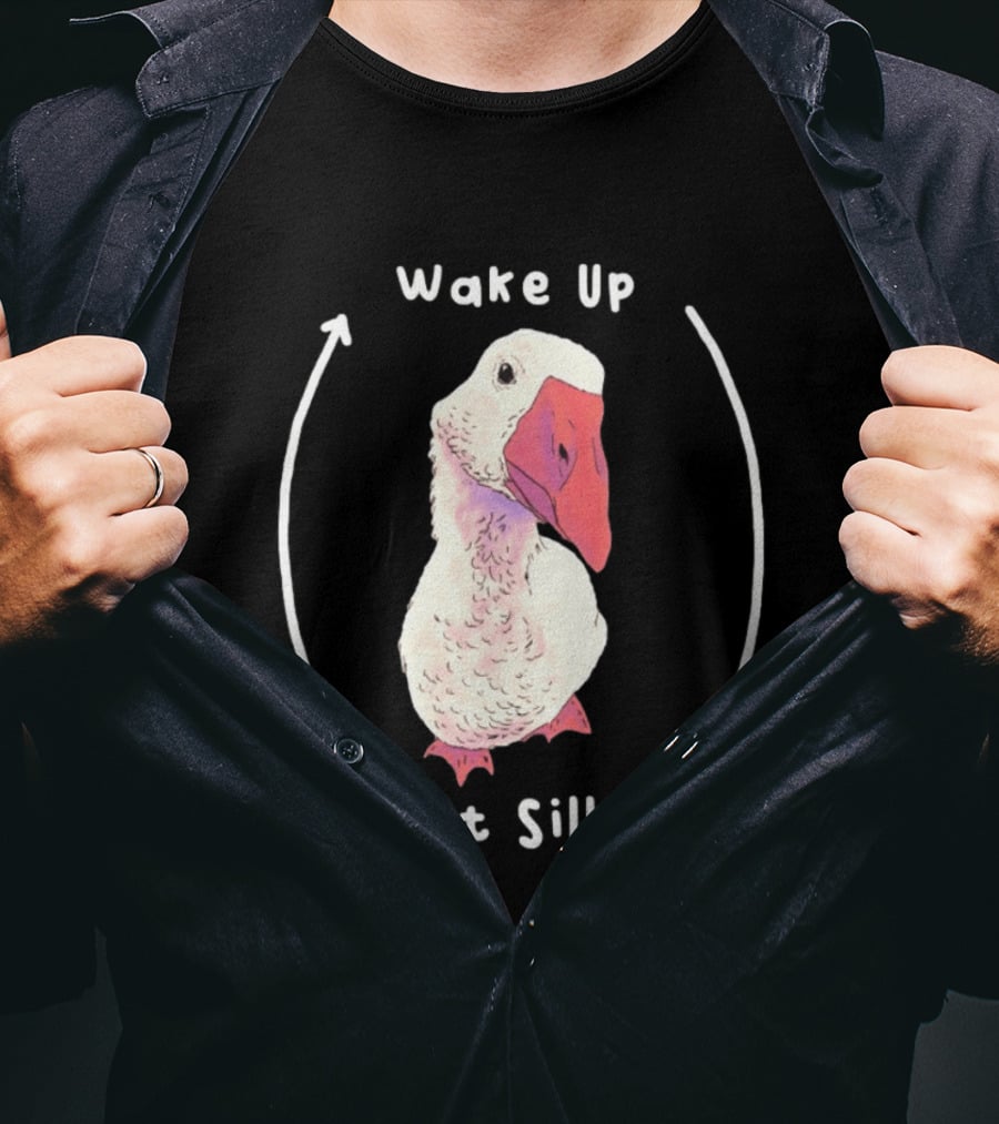 Wake Up Act Silly Goose Quirky Humor T-Shirt