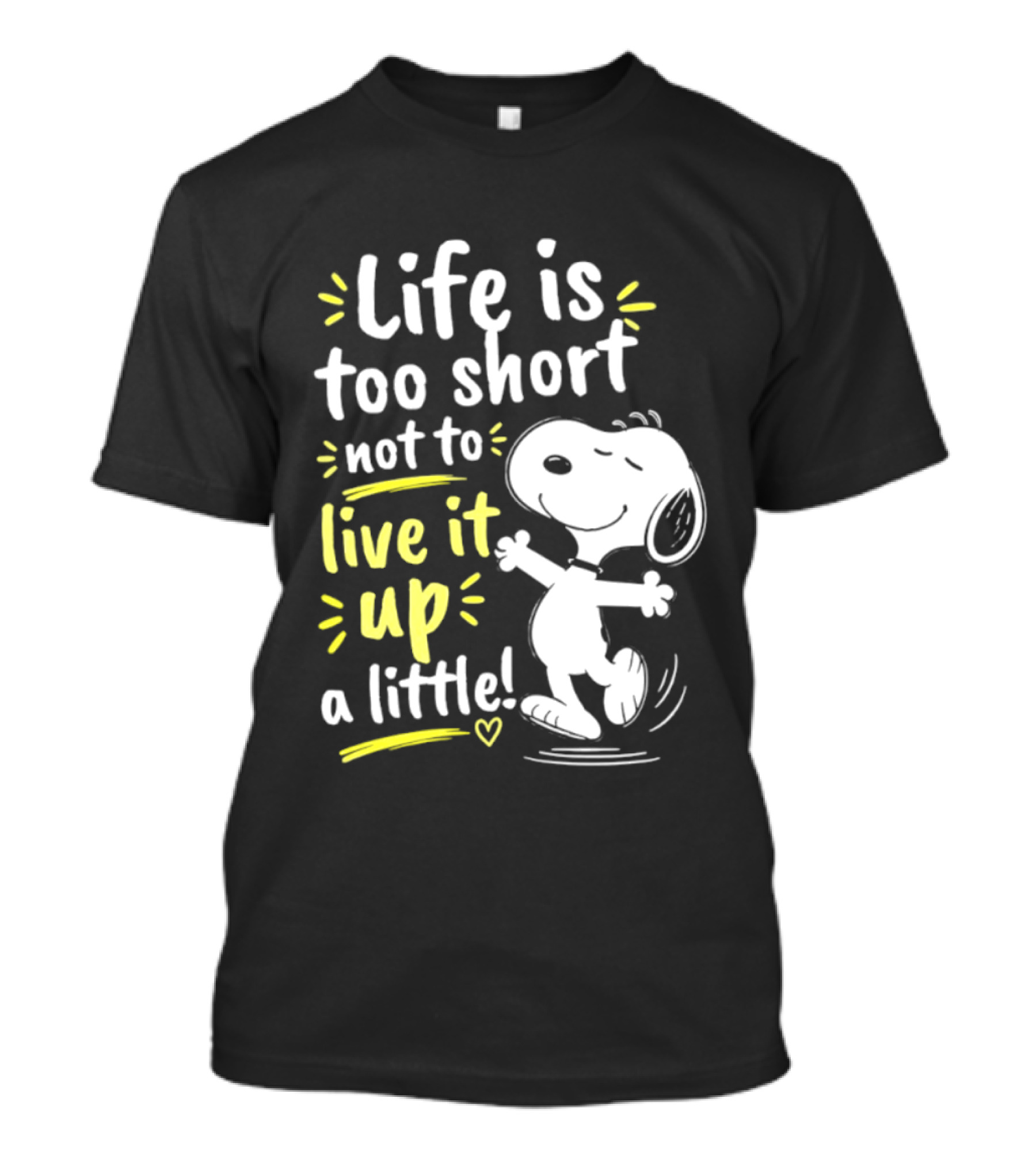 Snoopy Life Is Too Short Live It Up A Little Peanuts Cartoon T-Shirt