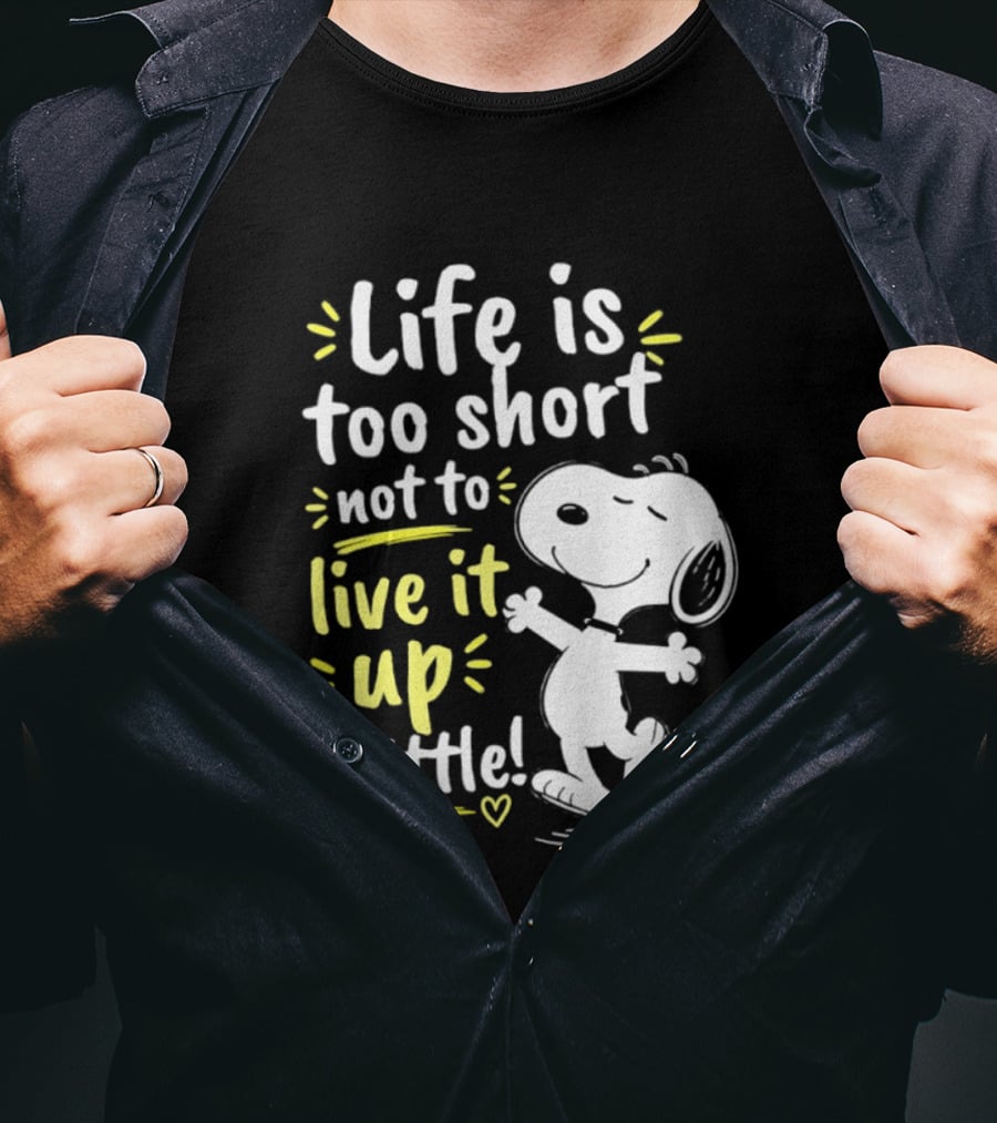 Snoopy Life Is Too Short Live It Up A Little Peanuts Cartoon T-Shirt