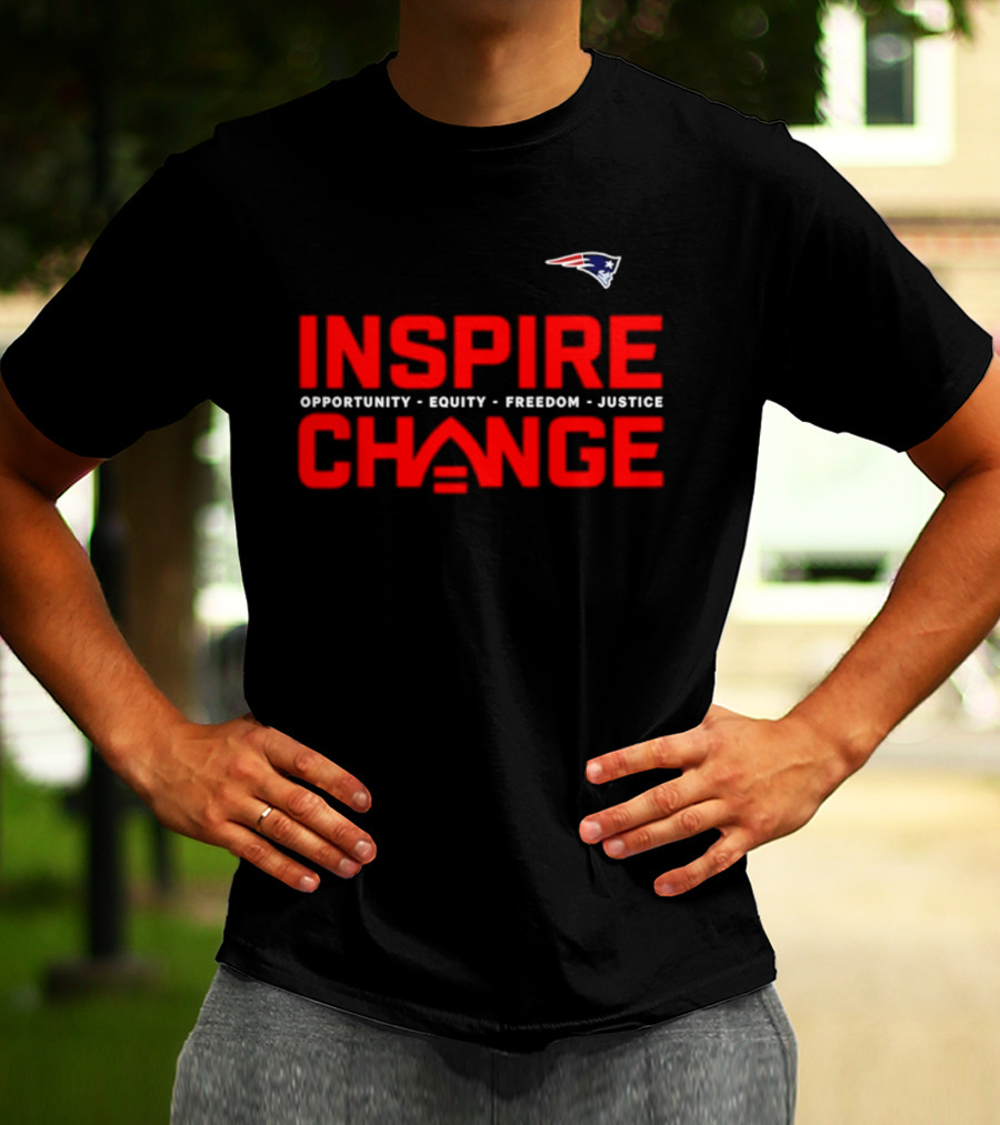 New England Patriots Inspire Change Opportunity Equity Freedom Justice T-Shirt