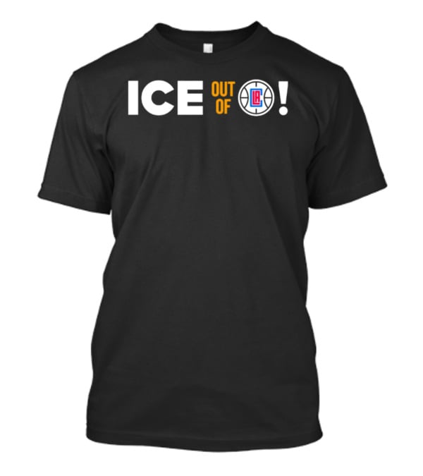 ICE Out Of Los Angeles LA Clippers T-Shirt