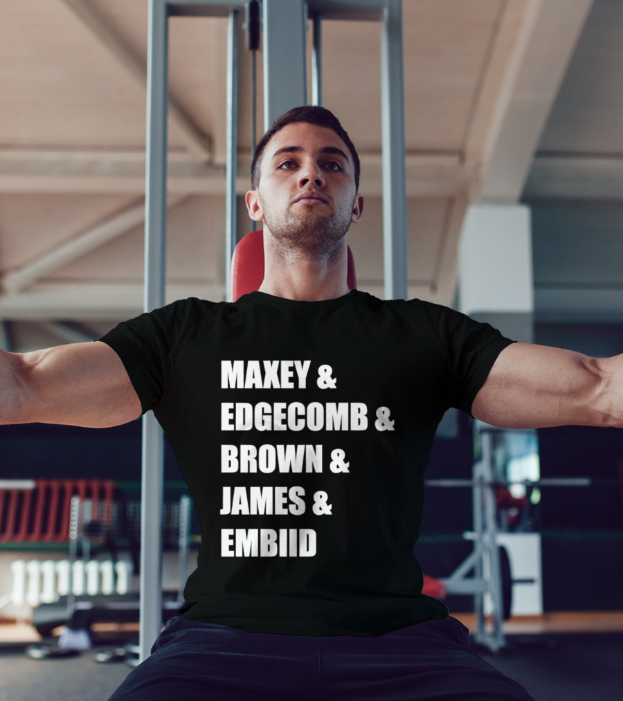 Philadelphia 76ers Maxey Edgecombe Brown James Embiid 2026 T-Shirt