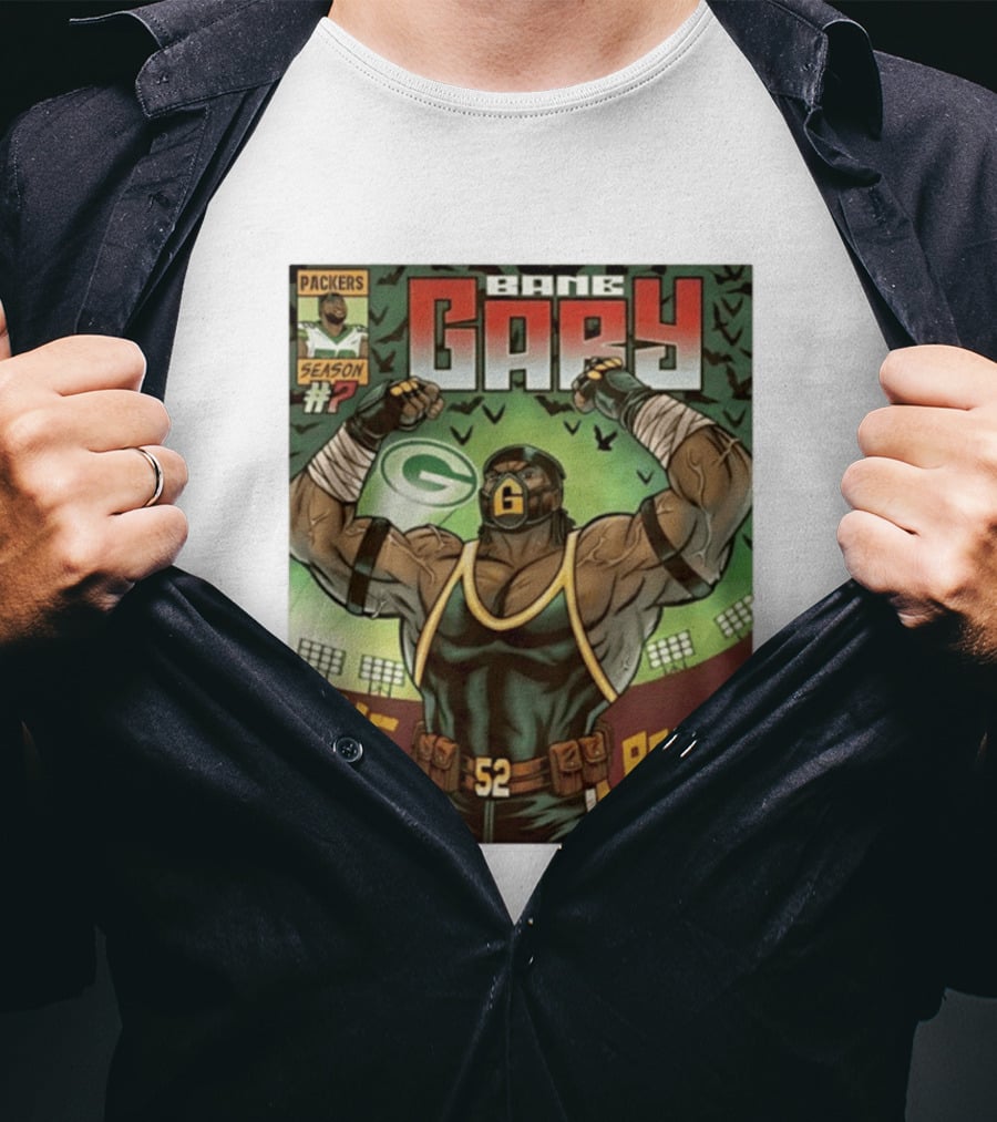 Packers Season 52 Bane Gary Comic He Will Break You T-Shirt