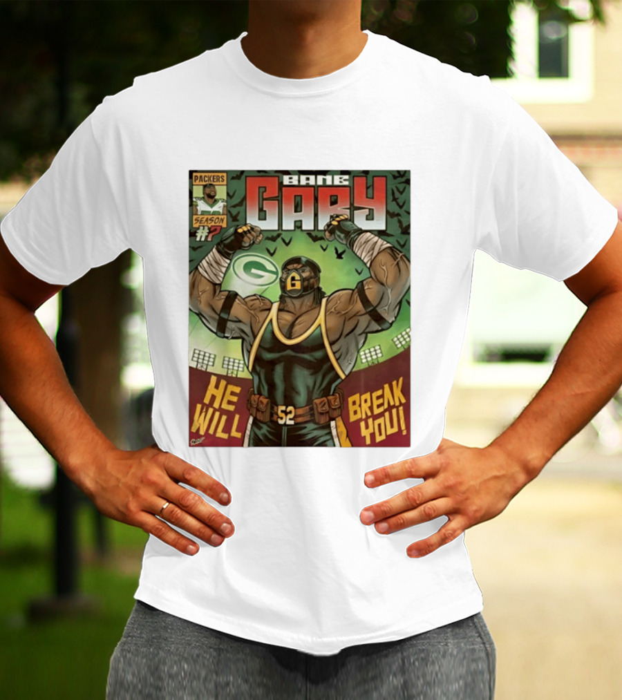 Packers Season 52 Bane Gary Comic He Will Break You T-Shirt