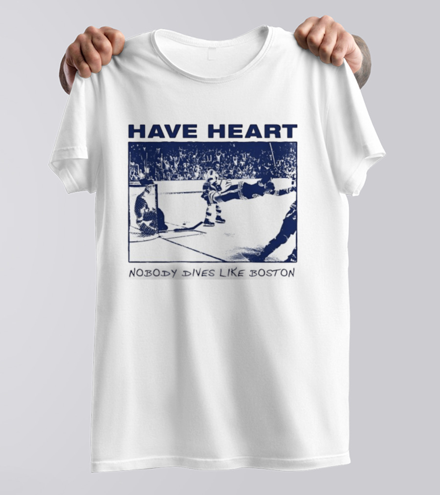 Have Heart Hockey Dive Iconic Boston Moment T-Shirt