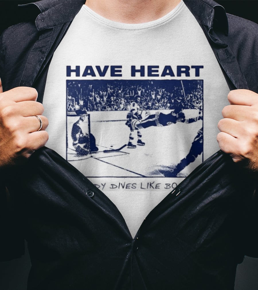 Have Heart Hockey Dive Iconic Boston Moment T-Shirt