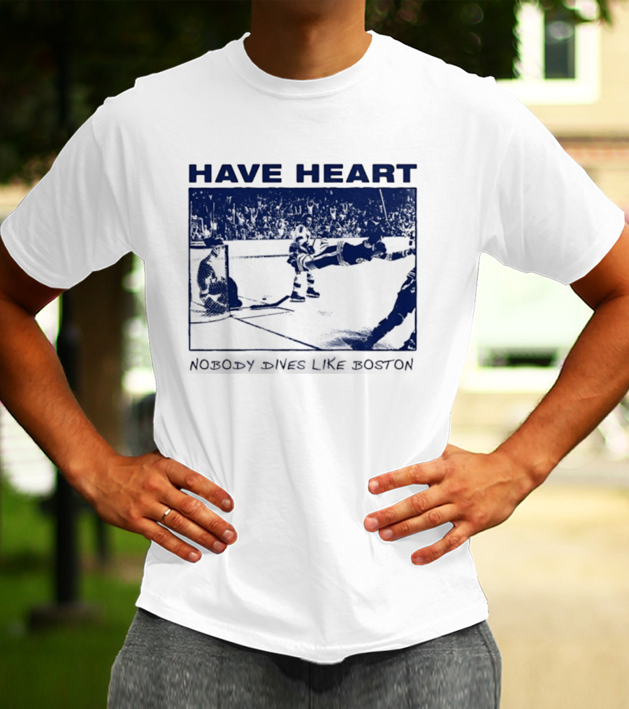 Have Heart Hockey Dive Iconic Boston Moment T-Shirt