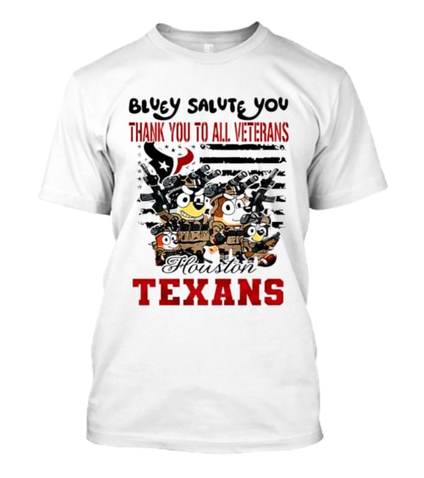 Bluey Salute You Thank You To All Veterans Houston Texans T-Shirt