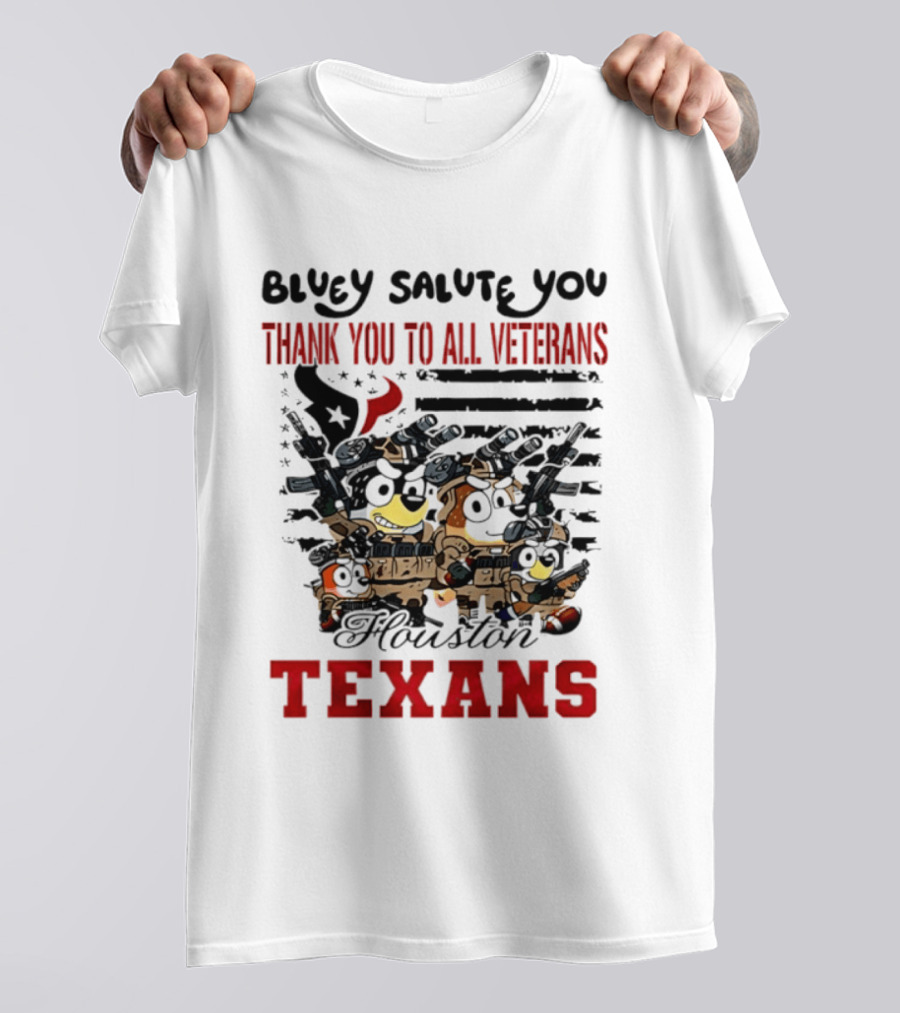 Bluey Salute You Thank You To All Veterans Houston Texans T-Shirt