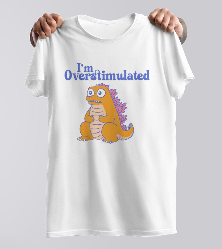 I'm Overstimulated Funny Dinosaur T-Shirt