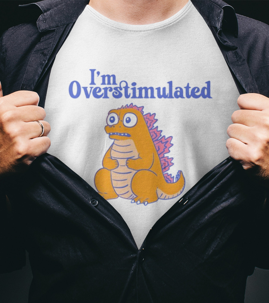 I'm Overstimulated Funny Dinosaur T-Shirt