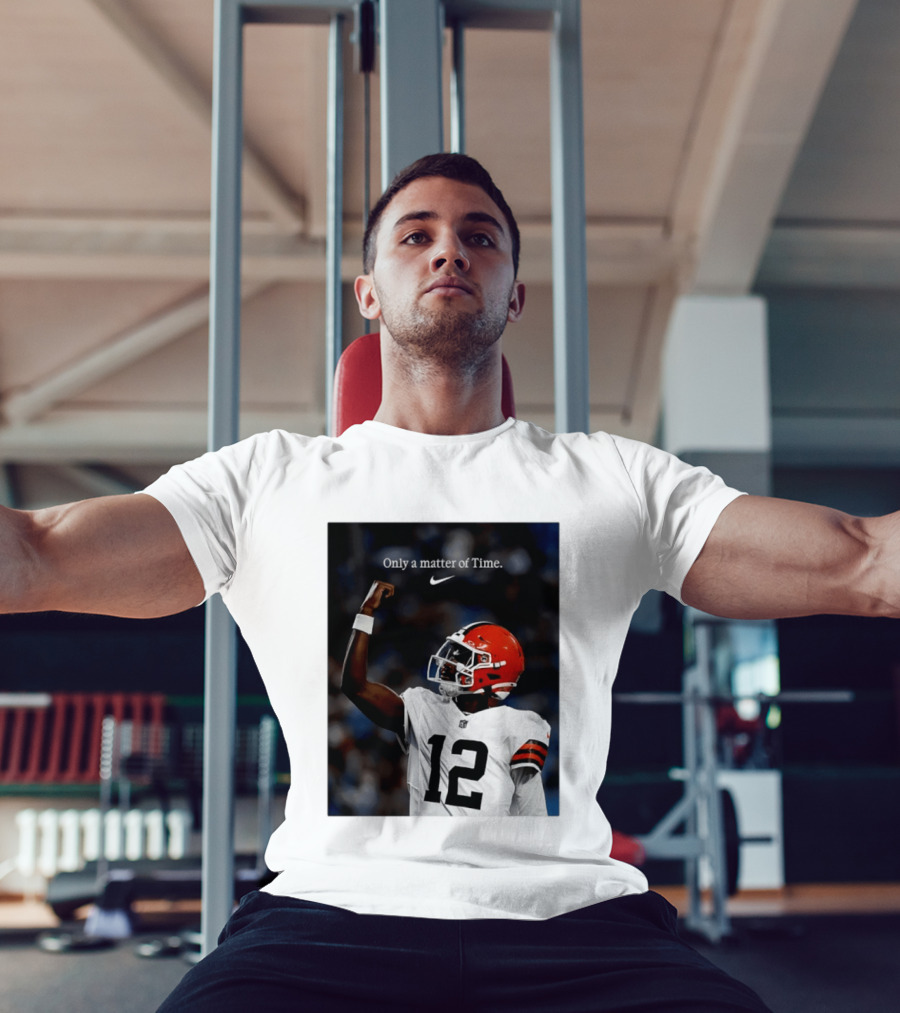 Cleveland Browns Shedeur Sanders Only A Matter Of Time 12 Football T-Shirt