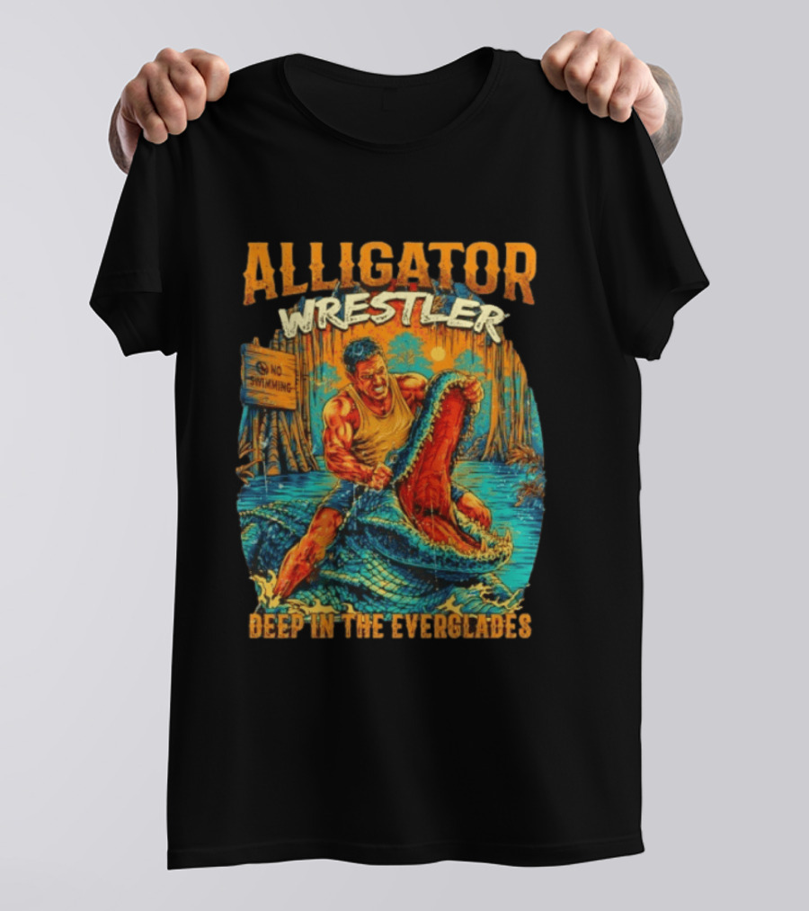 Alligator Wrestler No Swimming Deep In The Everglades T-Shirt