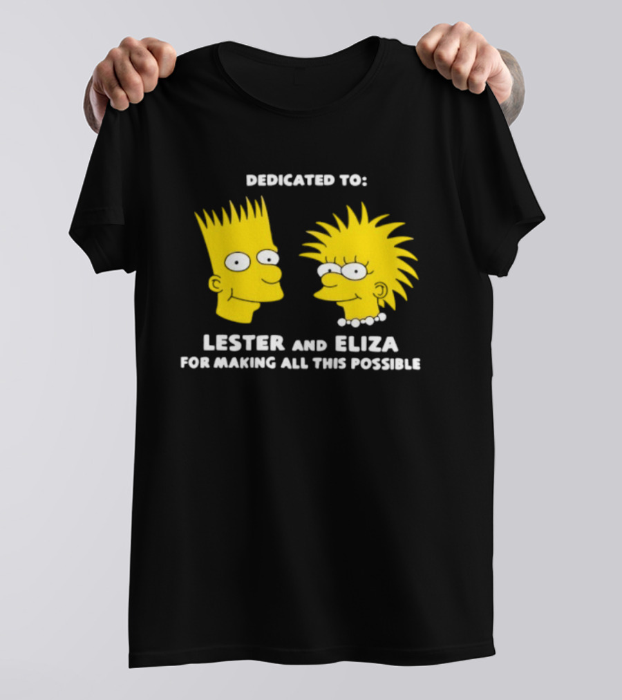 Dedicated To Lester And Eliza For Making All This Possible Bart And Lisa Faces T-Shirt