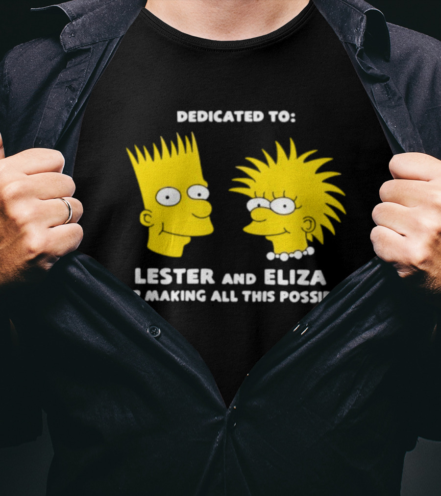 Dedicated To Lester And Eliza For Making All This Possible Bart And Lisa Faces T-Shirt