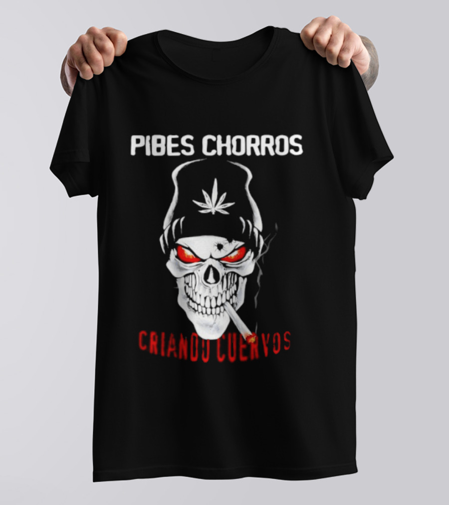 Pibes Chorros Criando Cuervos Skull Marijuana Cumbia Villera T-Shirt