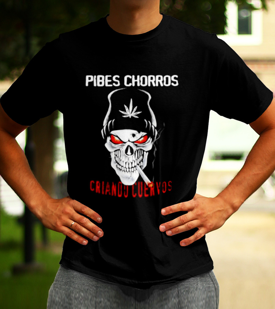 Pibes Chorros Criando Cuervos Skull Marijuana Cumbia Villera T-Shirt
