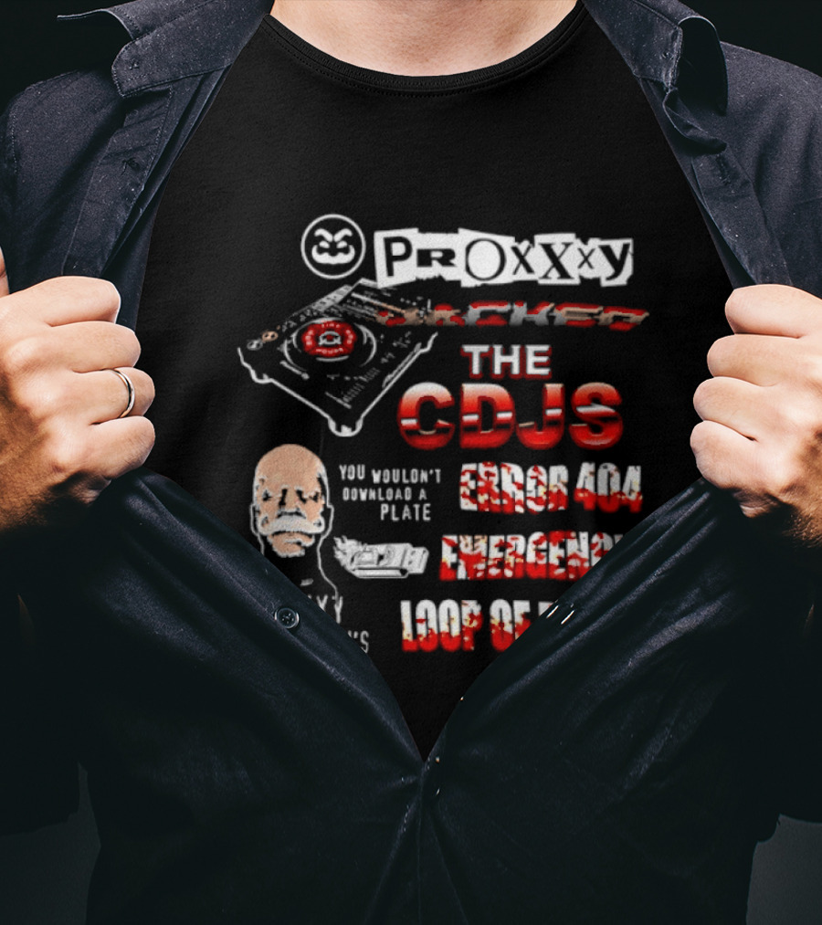 Proxxxy Hacked The CDJs Error 404 Emergency Loop Of Death You Wouldn't Download A Plate T-Shirt
