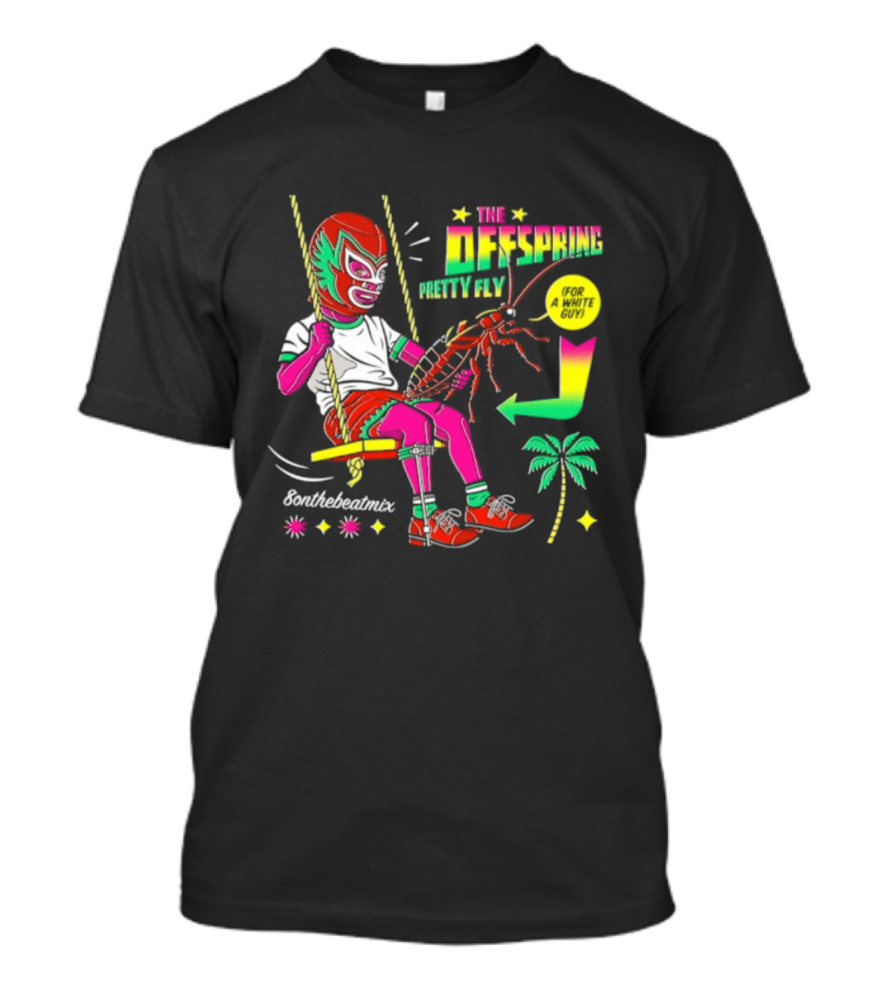 The Offspring Pretty Fly For A White Guy ButchTheButcher Luchador Swinging Lobster Tropical T-Shirt