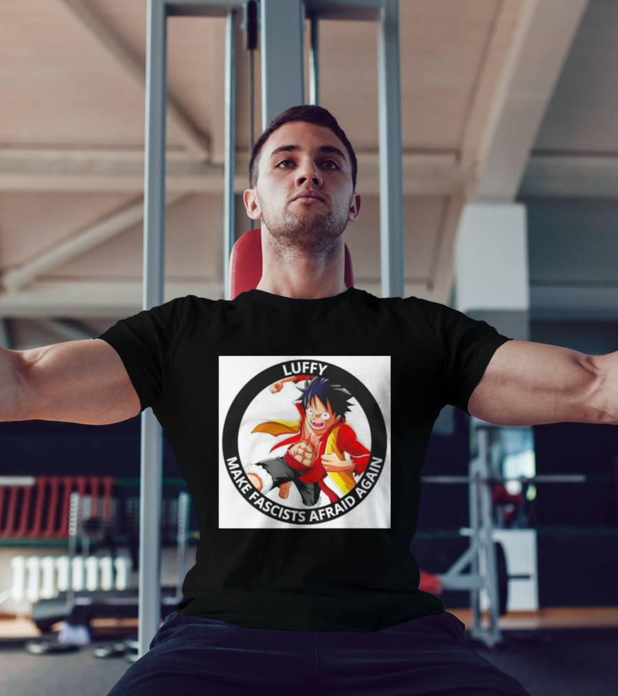 Luffy Make Fascists Afraid Again One Piece Manga Anime T-Shirt