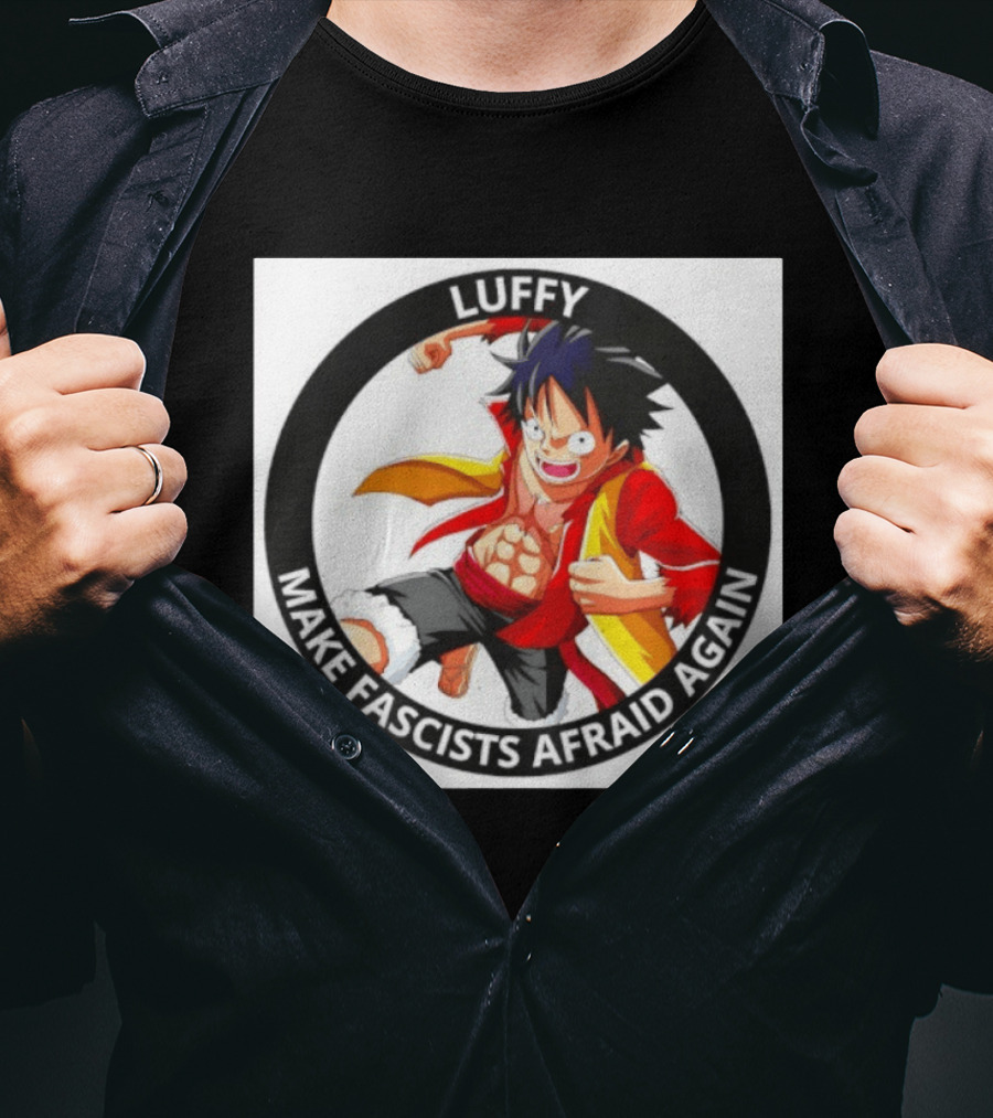Luffy Make Fascists Afraid Again One Piece Manga Anime T-Shirt