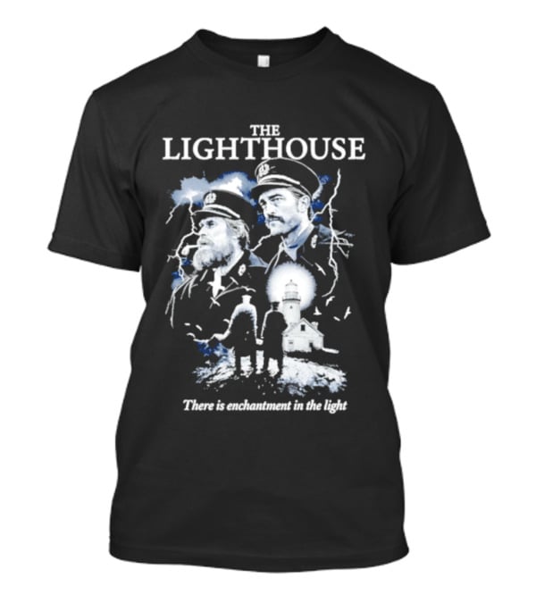 The Lighthouse Willem Dafoe Robert Pattinson Enchantment In The Light T-Shirt