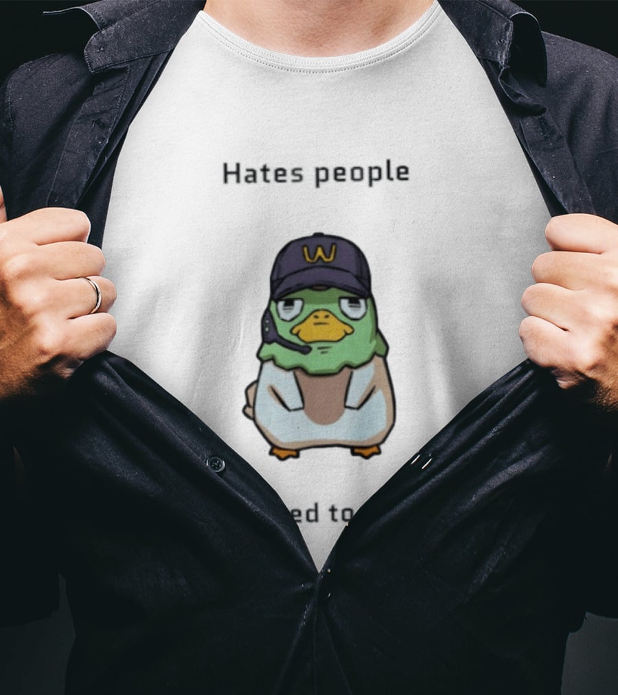 Hates People But Forced To Serve Duck Wearing Cap T-Shirt
