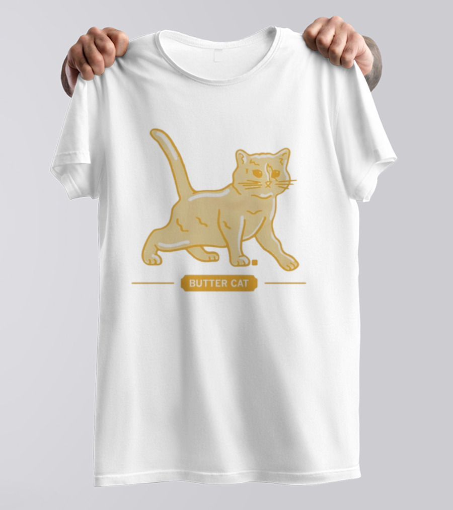 I'll See Your Butter Cow And Raise You A Butter Cat T-Shirt