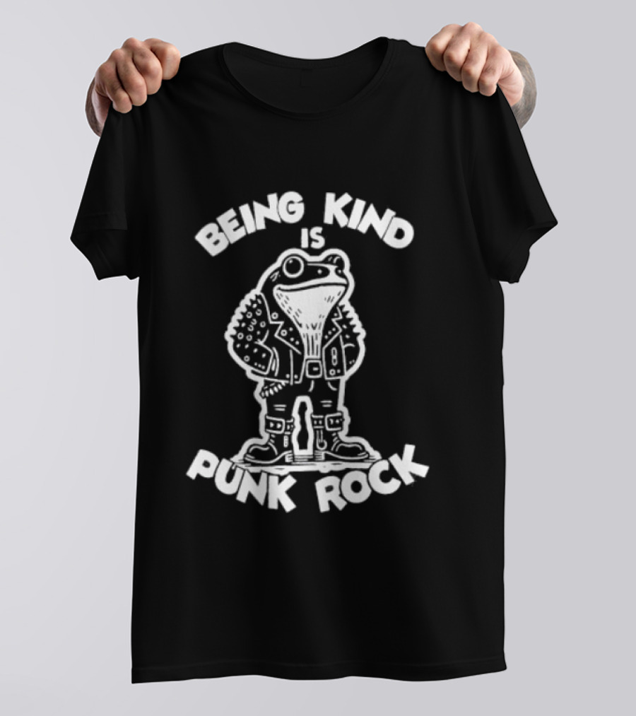 Being Kind Is Punk Rock Frog Positive Message T-Shirt