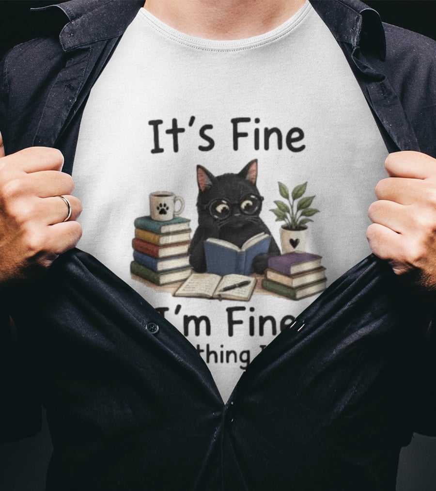 Black Cat Reading Books It's Fine I'm Fine Everything Is Fine Coffee Plant T-Shirt