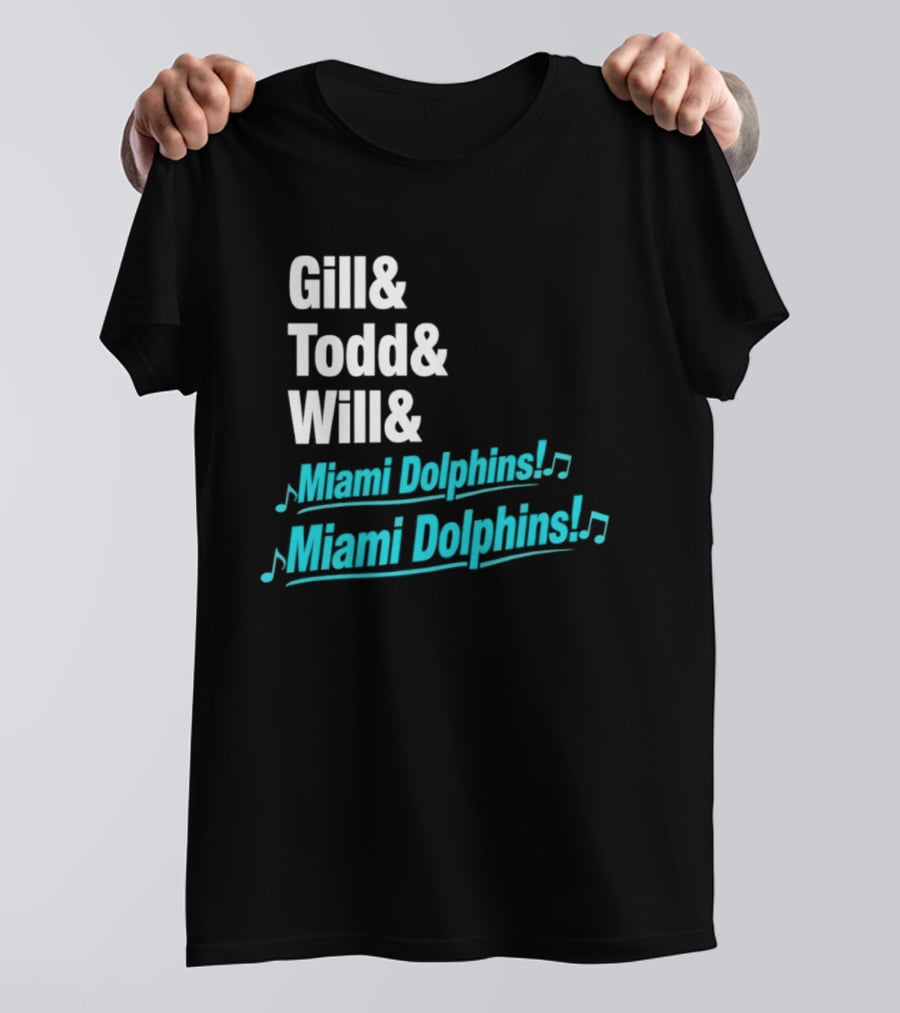 Gill Todd Will Miami Dolphins Team Chant T-Shirt