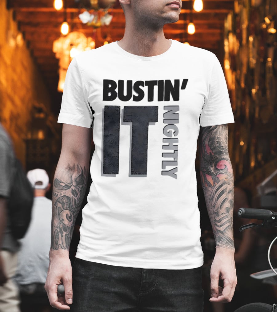 Bustin' It Nightly T-Shirt