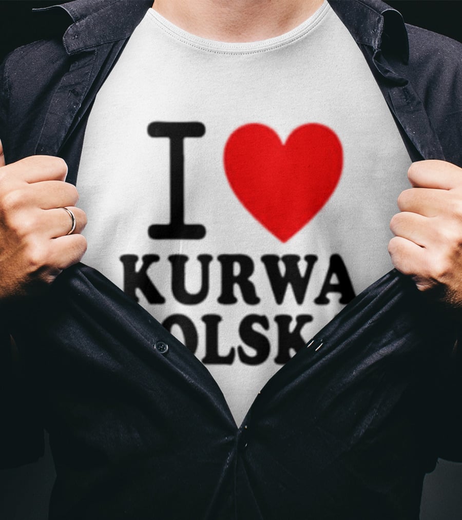 I Love Heart Kurwa Polska Poland Polish Slang T-Shirt
