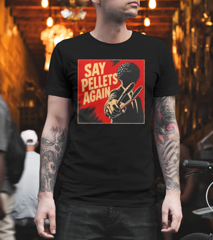 Say Pellets Again Pulp Fiction Jules Winnfield T-Shirt