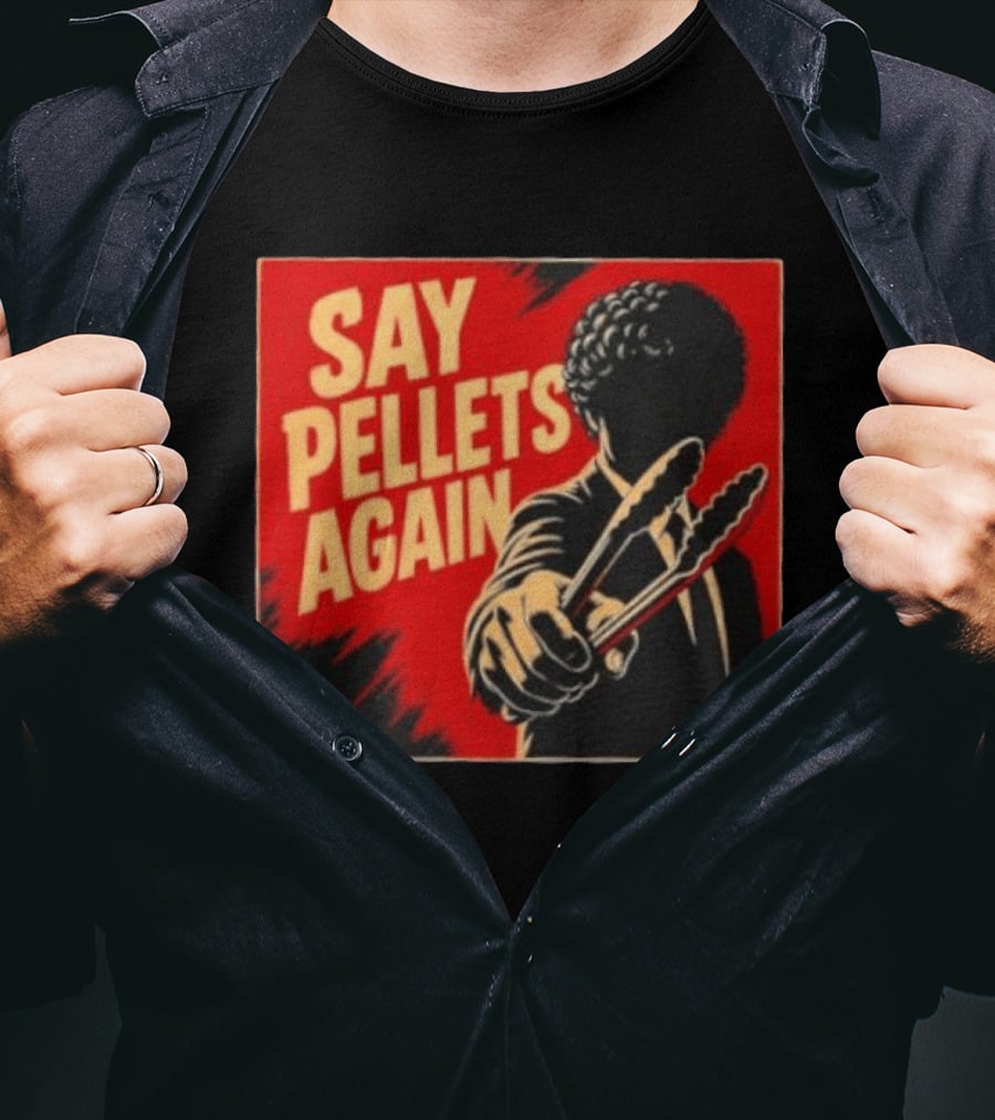Say Pellets Again Pulp Fiction Jules Winnfield T-Shirt