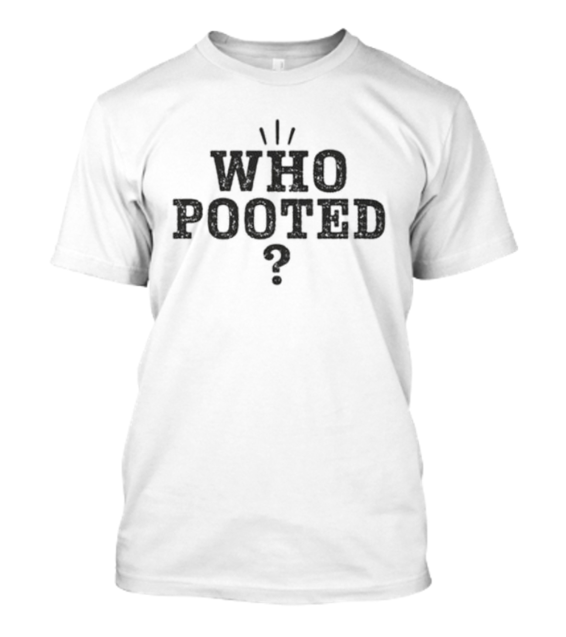 Who Pooted Humor Fart Joke Question Marks T-Shirt