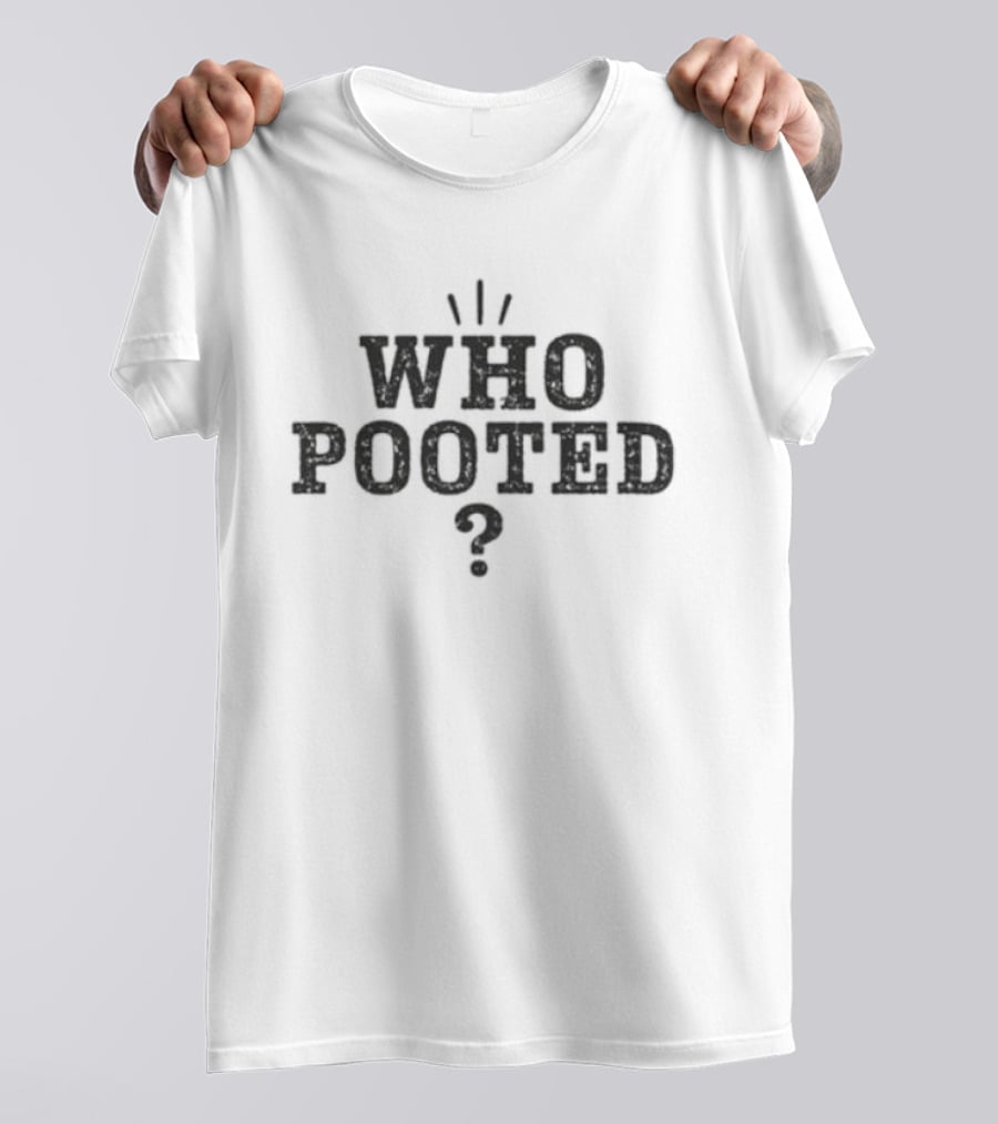 Who Pooted Humor Fart Joke Question Marks T-Shirt