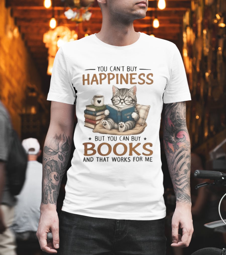 You Can't Buy Happiness Cat Reading Books And That Works For Me T-Shirt