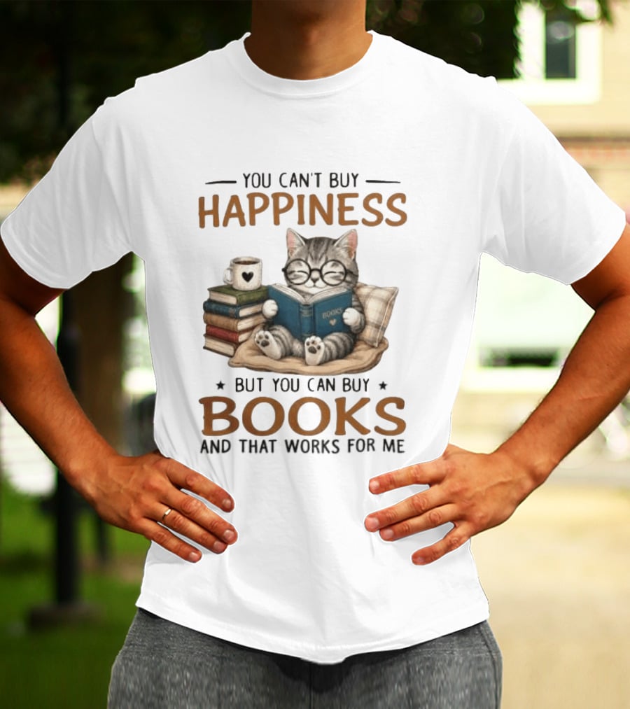 You Can't Buy Happiness Cat Reading Books And That Works For Me T-Shirt