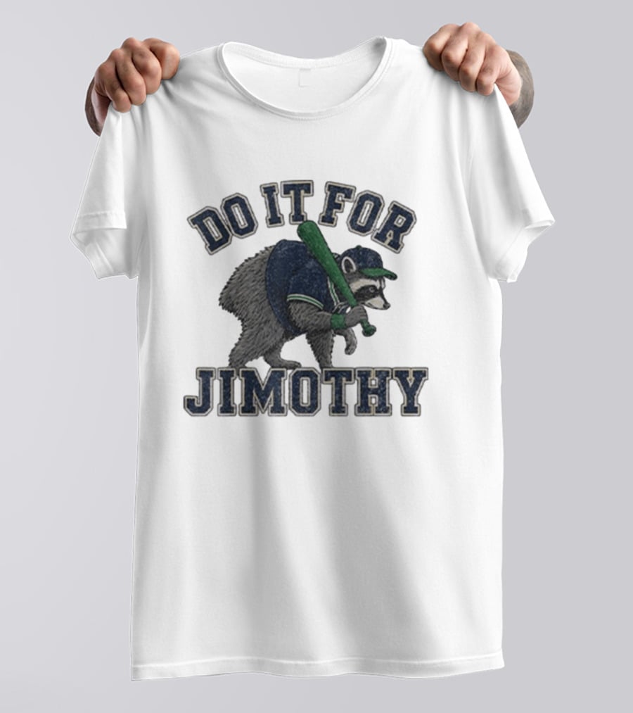 Do It For Jimothy Viral Seattle Raccoon Baseball Motif T-Shirt
