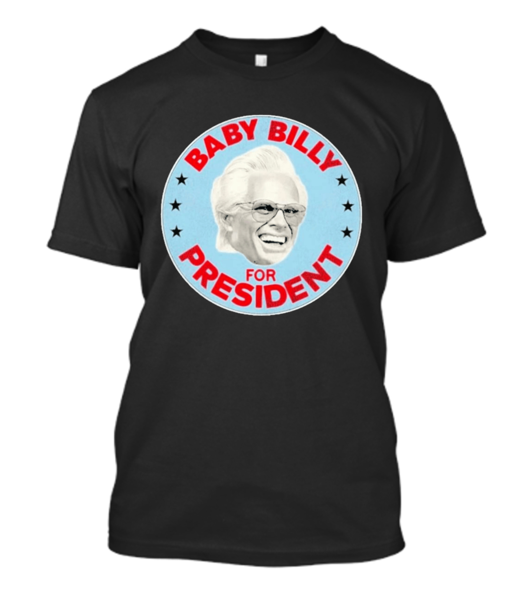 Baby Billy For President Campaign Button T-Shirt