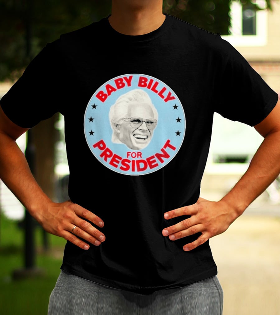 Baby Billy For President Campaign Button T-Shirt