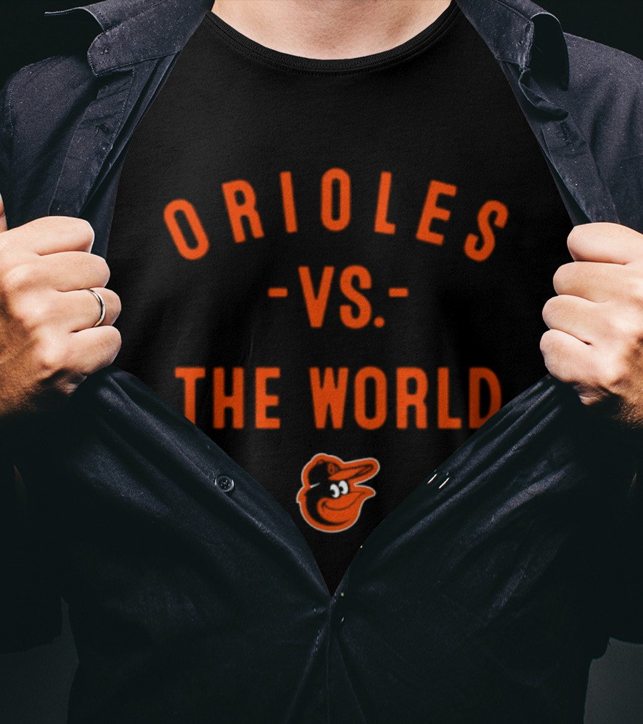Orioles Vs The World 2026 MLB Season Baltimore Baseball Team T-Shirt