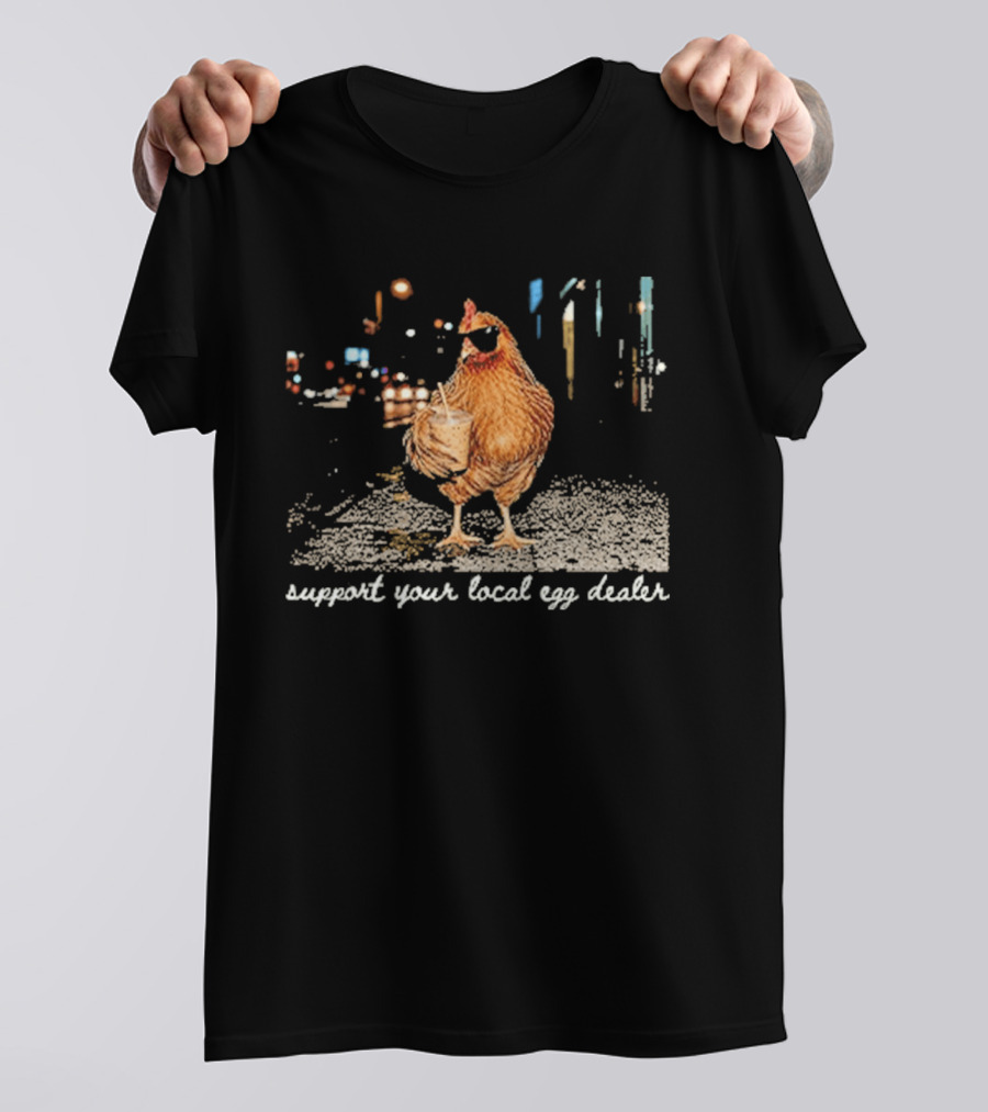 Chicken Drinking Iced Coffee Support Your Local Egg Dealer T-Shirt