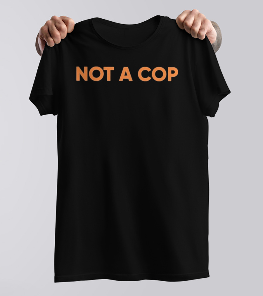 Dexerto Not A Cop Text Bold Design Orange Letters T-Shirt