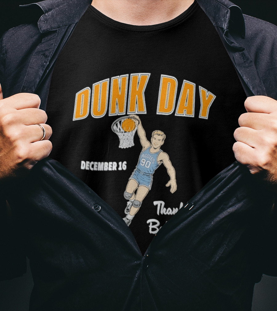 Dunk Day December 16 Thank You Bob Kurland Basketball Aggies 90 T-Shirt