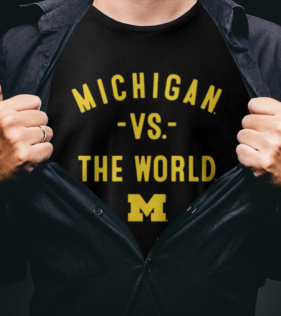 Michigan Wolverines Vs The World NCAA 2026 Season T-Shirt