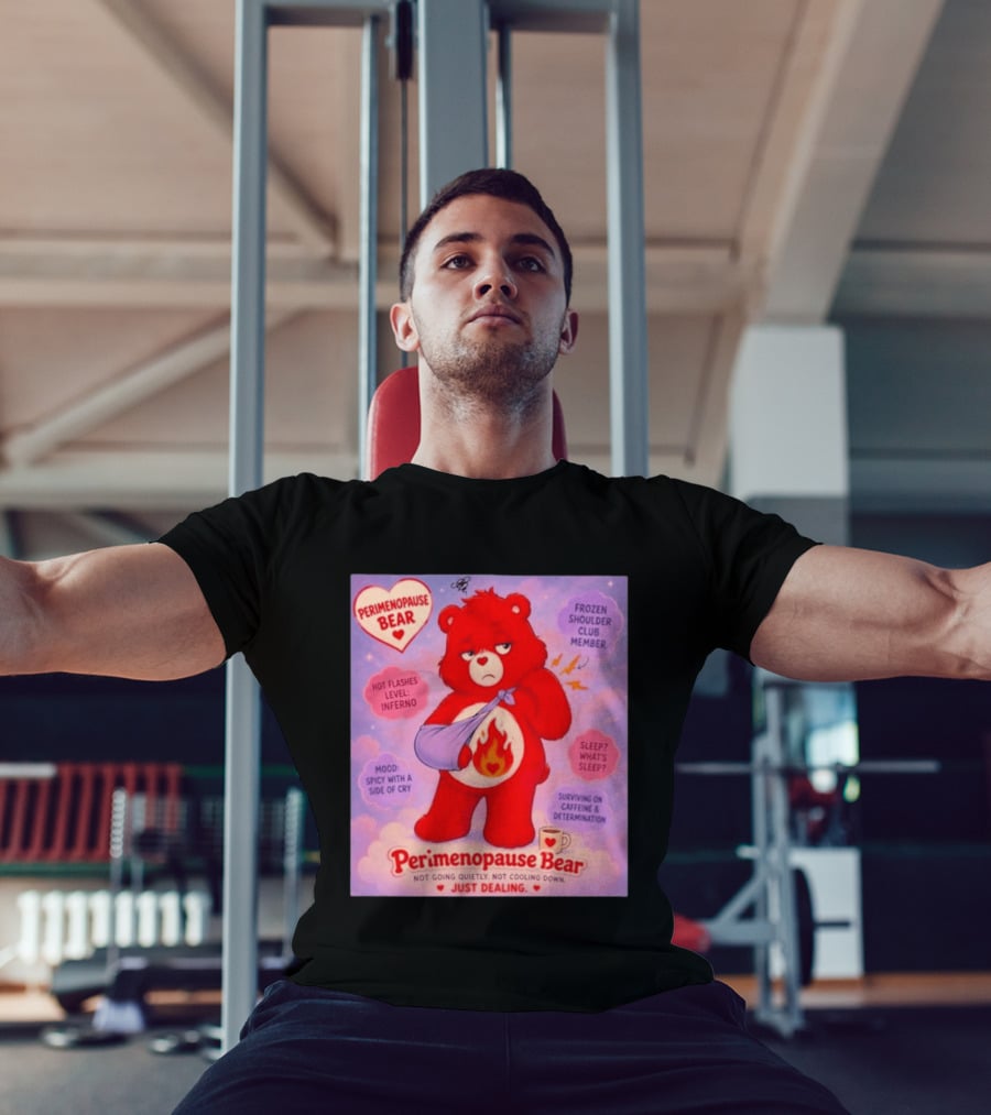 Perimenopause Bear Mood Spicy Hot Flashes Inferno Frozen Shoulder Club Member T-Shirt