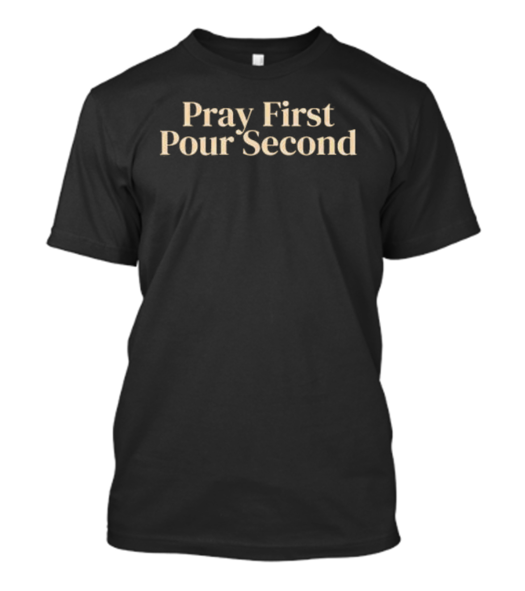 Pray First Pour Second Coffee Motivation T-Shirt