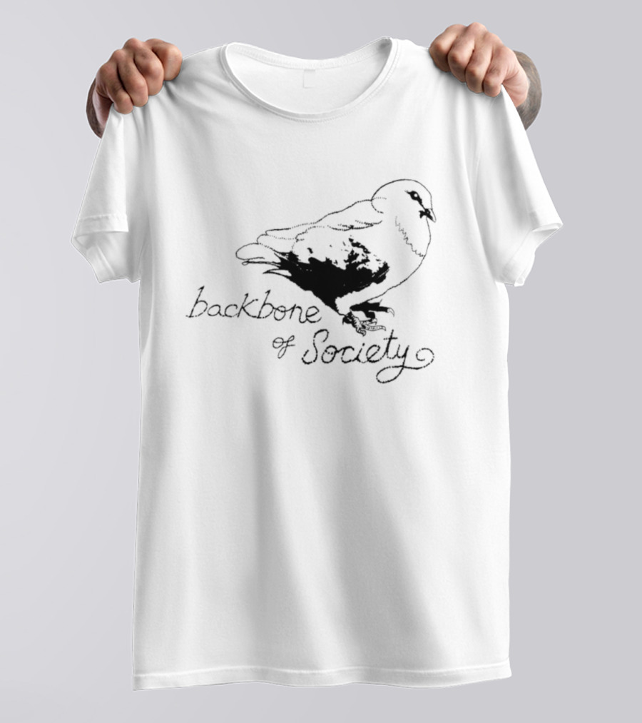 Backbone Of Society Pigeon Bird T-Shirt